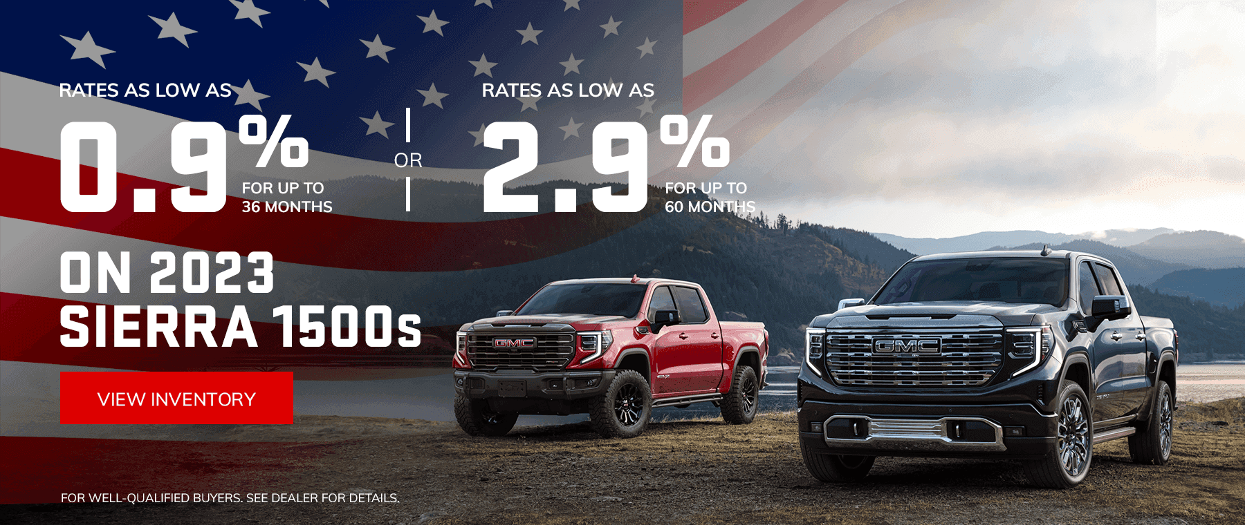 Rates as Low as 0.9% for 36 Months or 2.9% for 60 Months on 2023 Sierra 1500s
