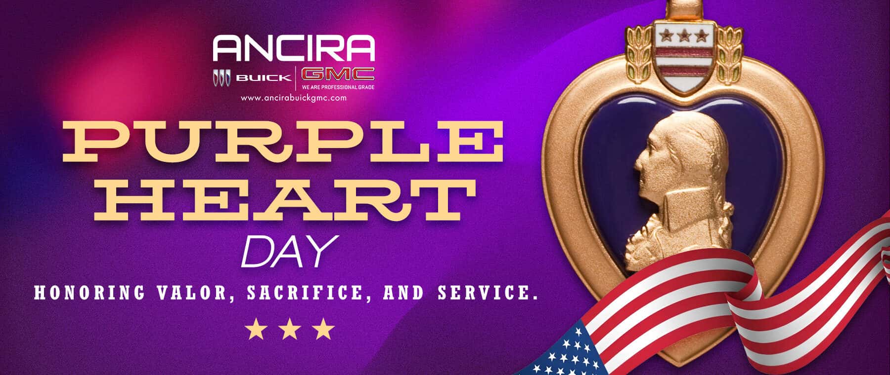 Ancira Purple Heart Day graphic featuring the Purple Heart medal, an American flag ribbon, and the text "Honoring valor, sacrifice, and service."