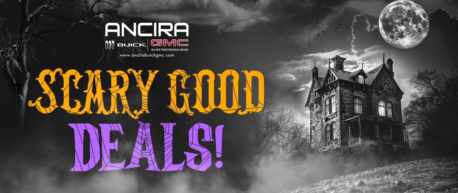 Ancira Halloween promotional banner featuring bold orange and purple “Scary Good Deals!” lettering against a spooky black-and-white background with a haunted mansion, a full moon, dark clouds, bare trees, and eerie fog.