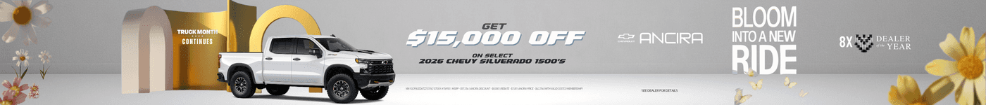 Ancira Chevrolet San Antonio Truck Month sale banner featuring \$15,000 off select 2026 Chevy Silverado 1500 trucks, Bloom into a New Ride event, 8x Dealer of the Year, new truck deals, financing available, shop Silverado inventory; Banner de Ancira Chevrolet en San Antonio Truck Month con \$15,000 de descuento en camionetas Chevy Silverado 1500 2026 seleccionadas, evento Bloom into a New Ride, concesionario 8 veces Dealer of the Year, ofertas en camionetas nuevas, financiamiento disponible, ver inventario Silverado