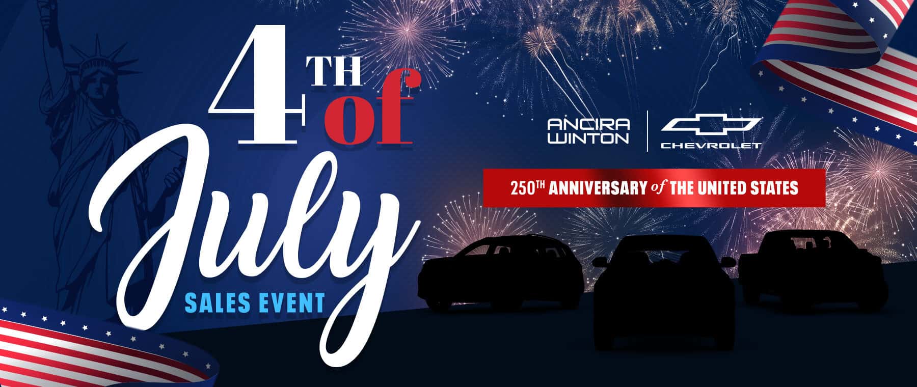 Patriotic web banner for the Ancira Auto Group's 4th of July Sales Event, celebrating the 250th Anniversary of the United States. The background is a dark blue night sky filled with fireworks, featuring a faint silhouette of the Statue of Liberty and an American flag ribbon on the top right and bottom left. Three vehicle silhouettes are parked on a hill. A large text reads "4th of July" with "SALES EVENT" in smaller blue font underneath.