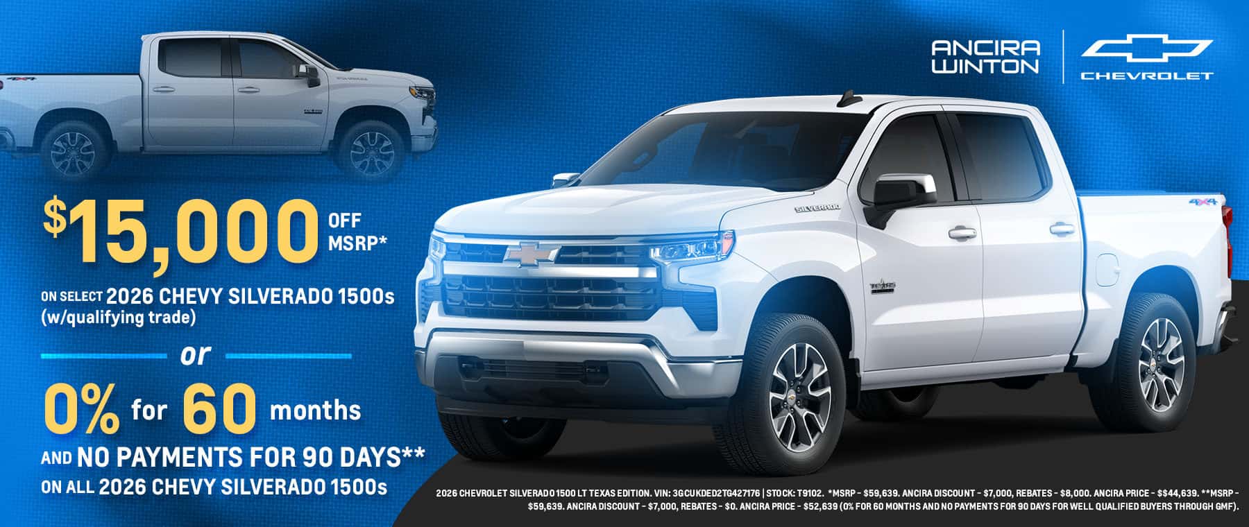 2026 Chevrolet Silverado 1500 offer at Ancira Winton Chevrolet in San Antonio – $15,000 off MSRP with qualifying trade or 0% APR for 60 months and no payments for 90 days.Oferta de Chevrolet Silverado 1500 2026 en Ancira Winton Chevrolet en San Antonio – $15,000 de descuento del MSRP con intercambio elegible o 0% APR por 60 meses y sin pagos por 90 días.
