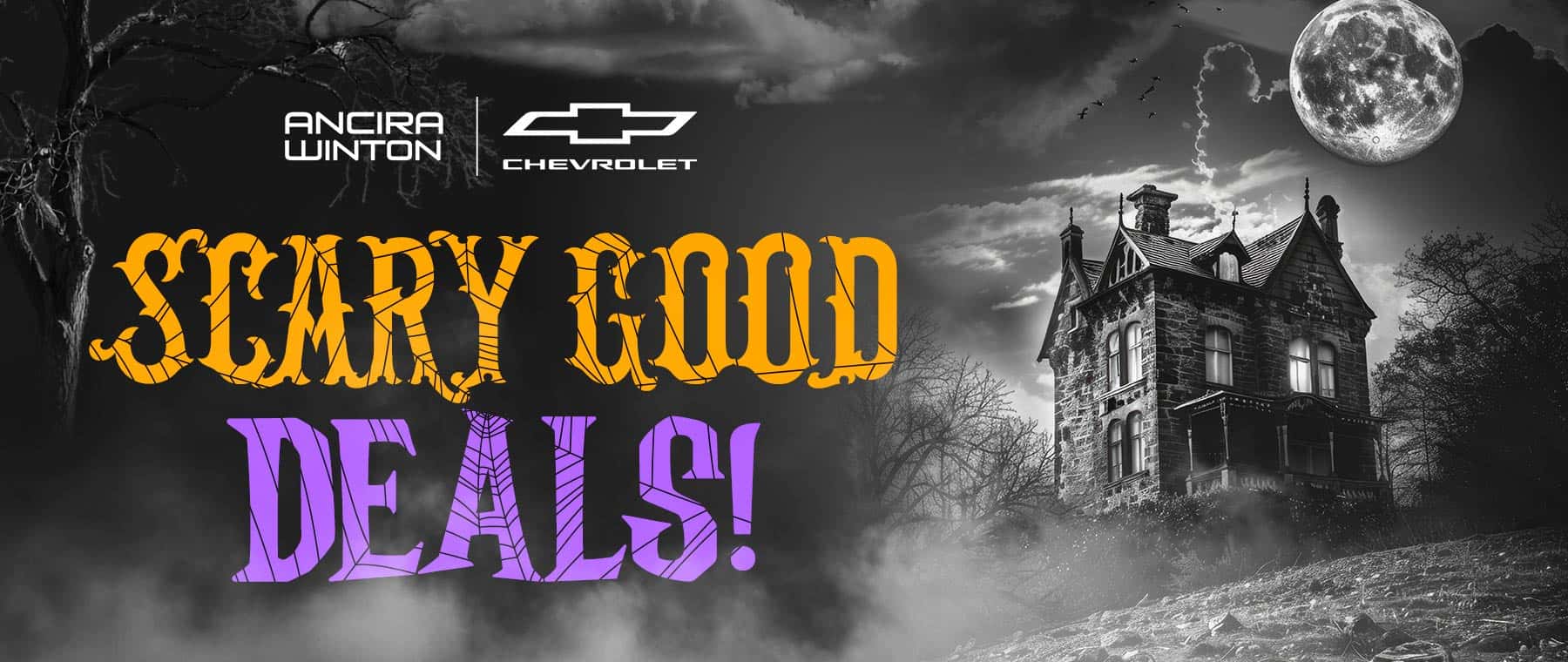 Ancira Halloween promotional banner featuring bold orange and purple “Scary Good Deals!” lettering against a spooky black-and-white background with a haunted mansion, a full moon, dark clouds, bare trees, and eerie fog.
