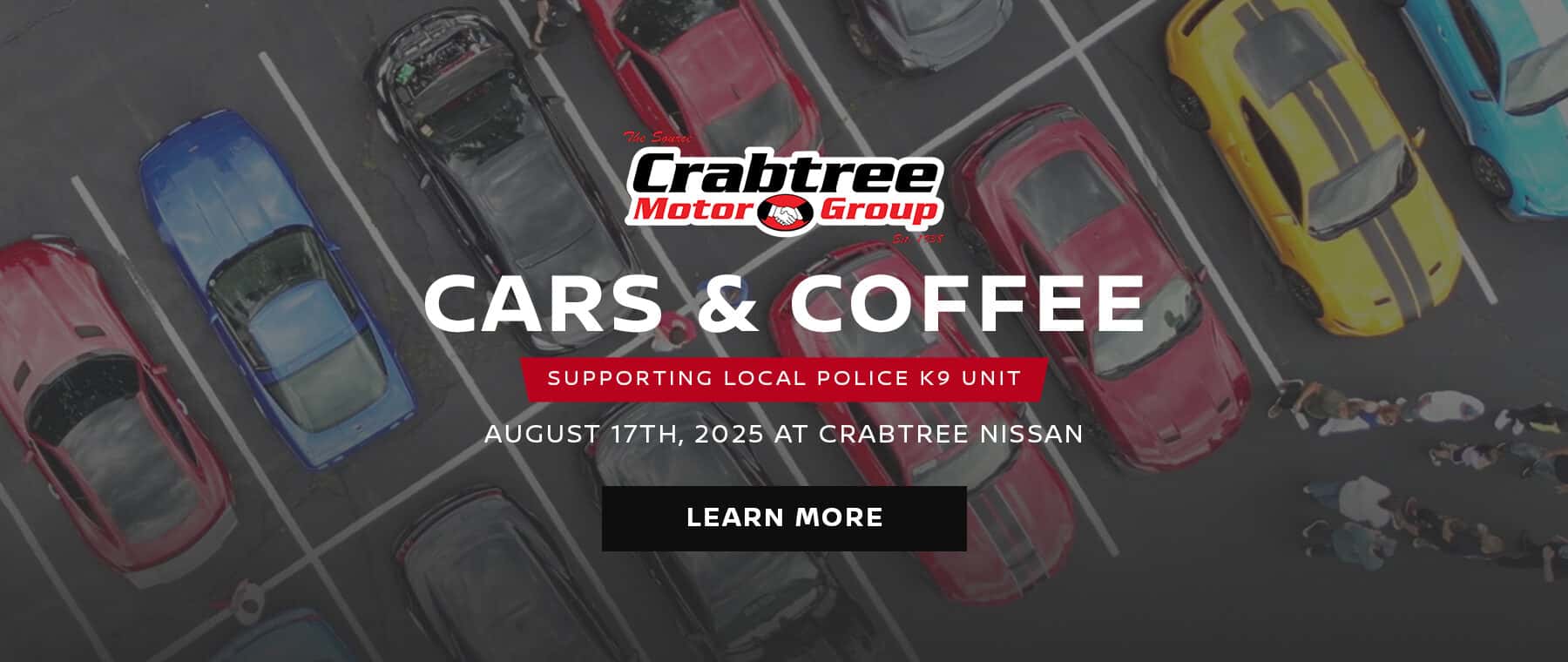 Join Crabtree Motor Group for our Cars and Coffee for a Cause Event on August 17th from 9AM till noon at Crabtree Nissan in Middlebury, CT.