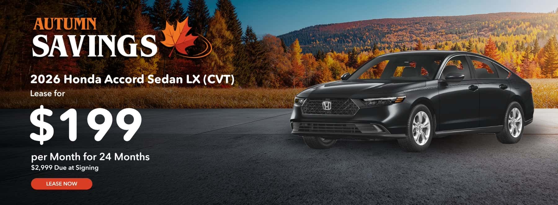 2026 Honda Accord Sedan LX (CVT) Lease for $199 per Month for 24 Months $2,999 Due at Signing