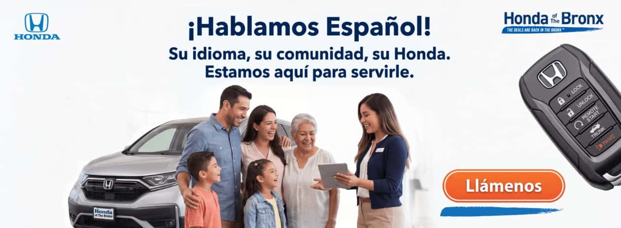 ablamos Español - We Speak Spanish - Call Honda of the Bronx at 718-892-3300