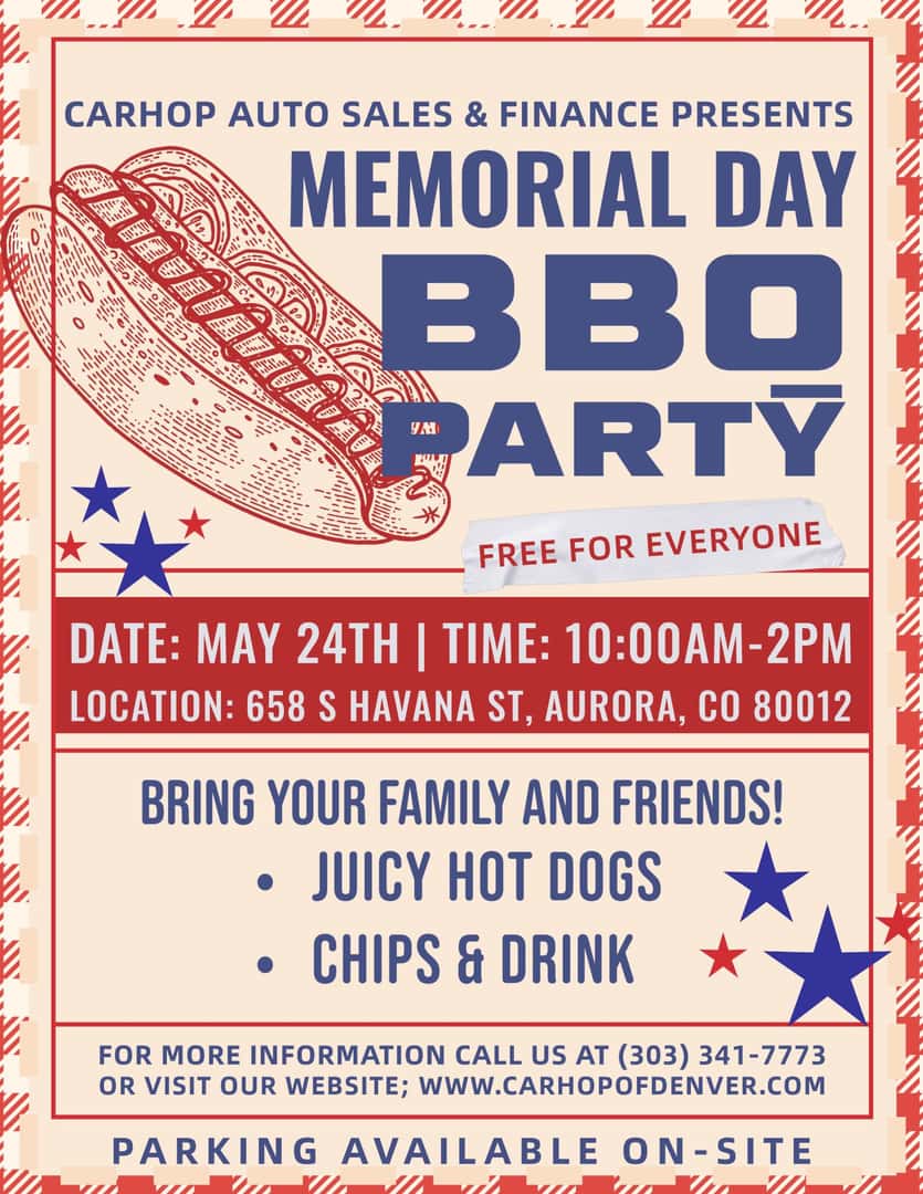 Flyer for CarHop Auto Sales & Finance Memorial Day BBQ event on May 24th, 2025, from 10:00 AM to 2:00 PM at 658 S Havana St, Aurora, CO. Includes free hot dogs, chips, and drinks for everyone. Parking available on-site. Call (303) 341-7773 or visit carhopofdenver.com for more information.