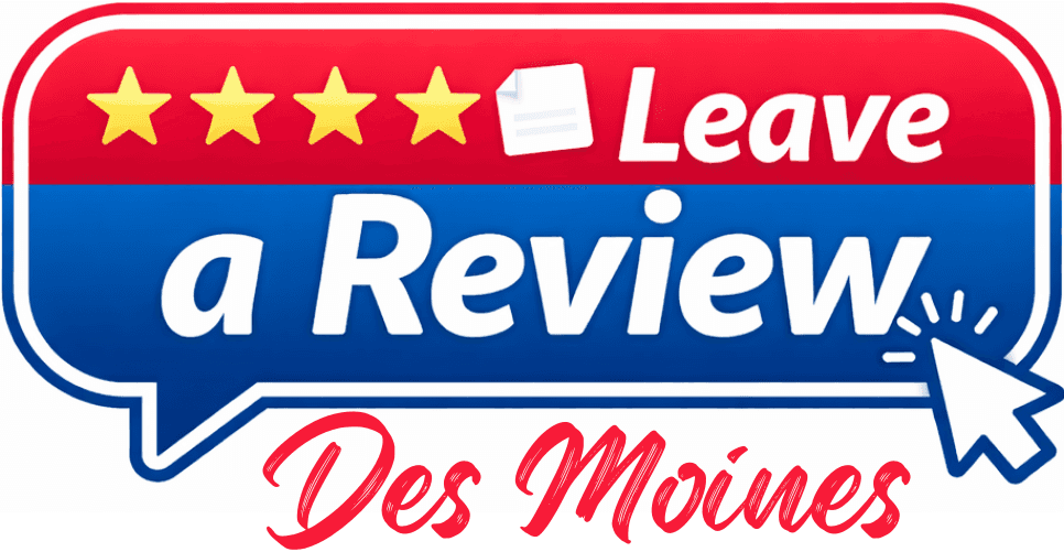 Leave a Review - Des Moines