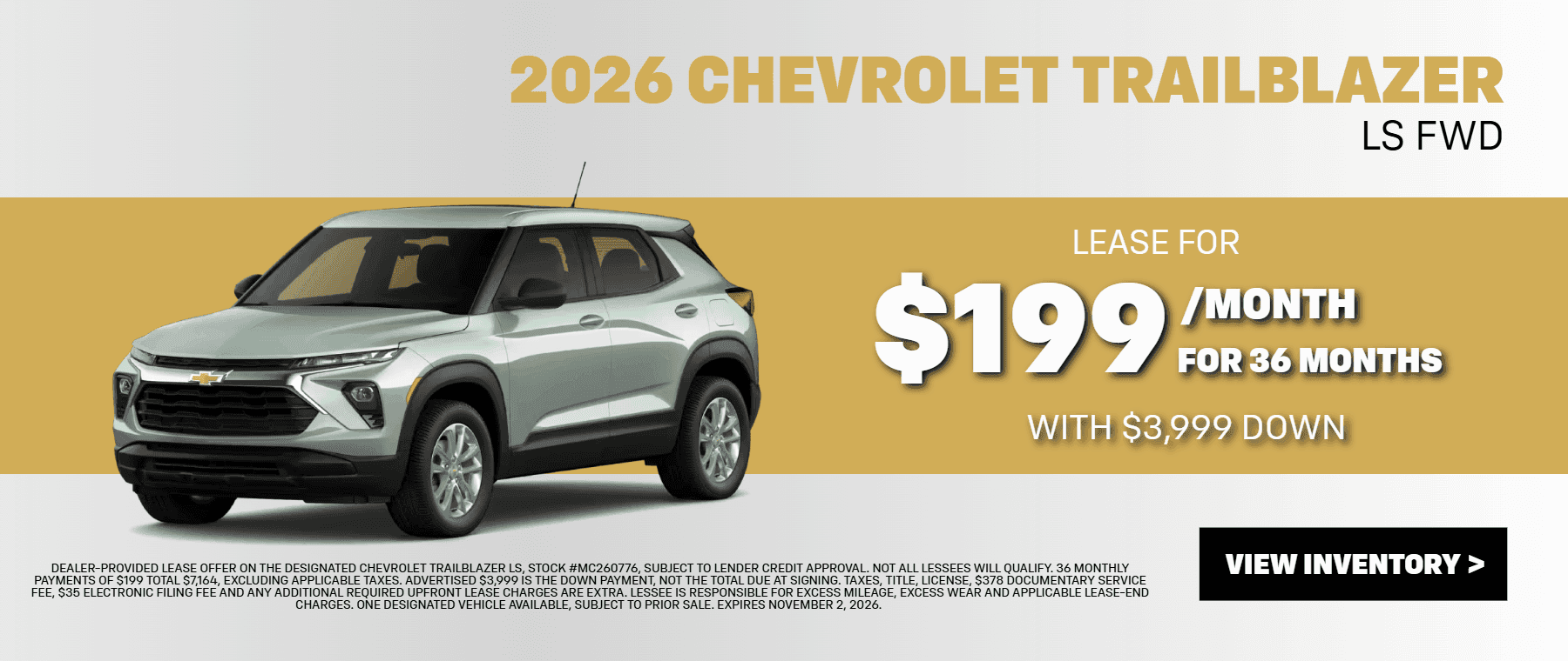 Lease a new Chevrolet Trailblazer LS for $199 per month for 36 months with $3,999 down.