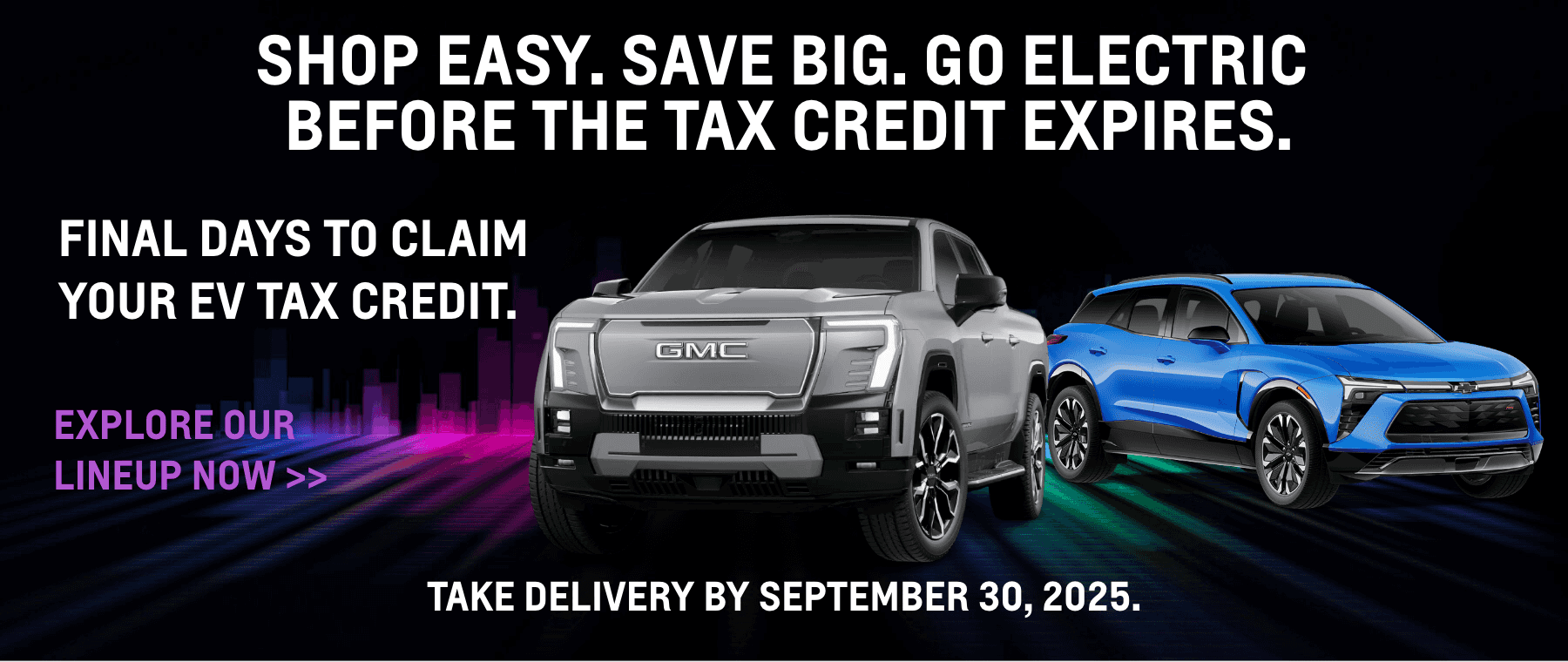 Final Days to Claim Your EV Tax Credit - Take Delivery by September 30, 2025 (desktop image)