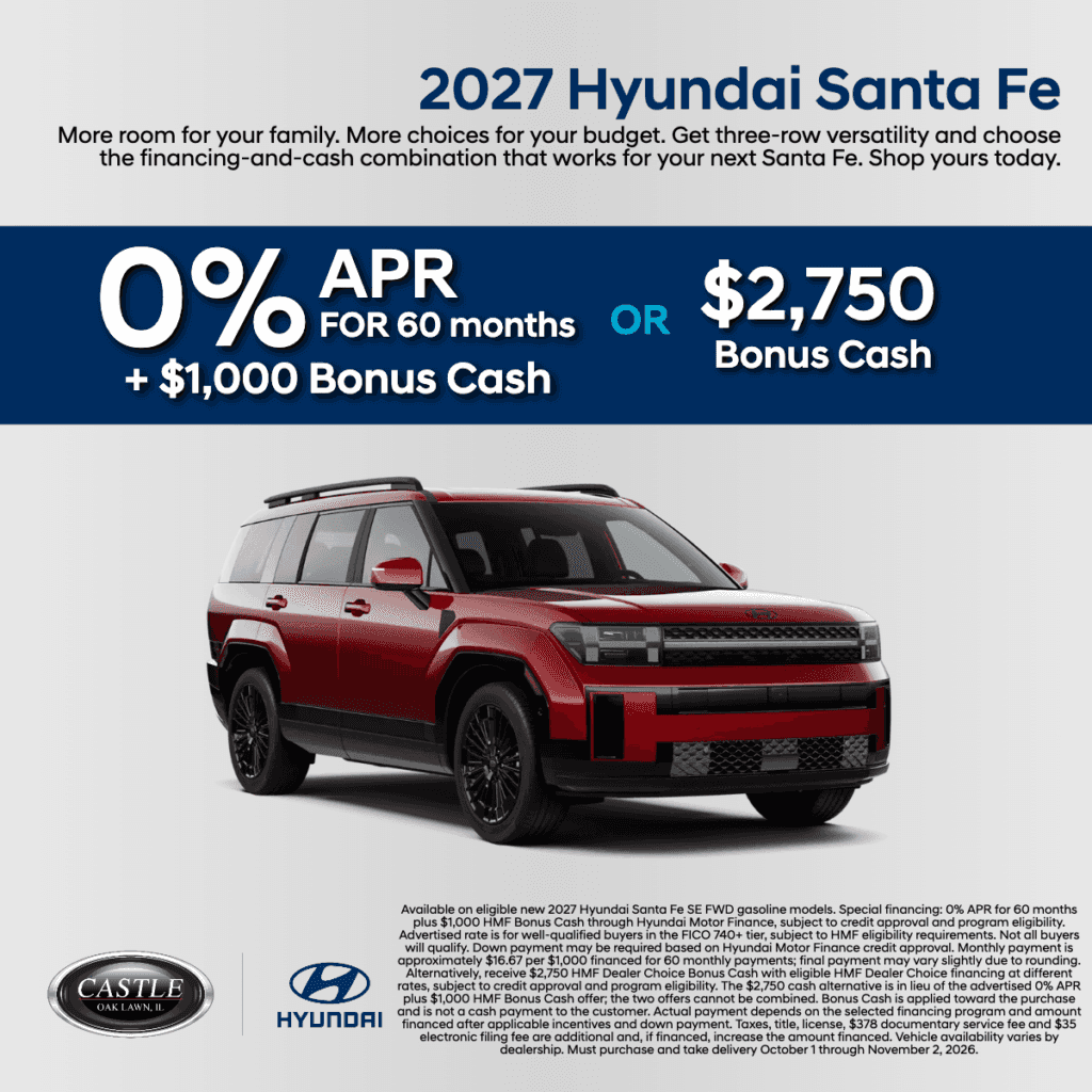 Get 0% APR for 60 months plus $1,000 HMF Bonus Cash OR $2,750 HMF Dealer Choice Bonus Cash on a new 2027 Hyundai Santa Fe.