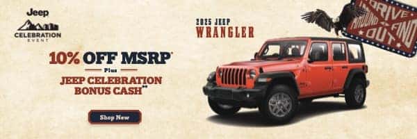 10% OFF MSRP* PLUS  Jeep Celebration Bonus Cash** On a 2025 Jeep Wrangler