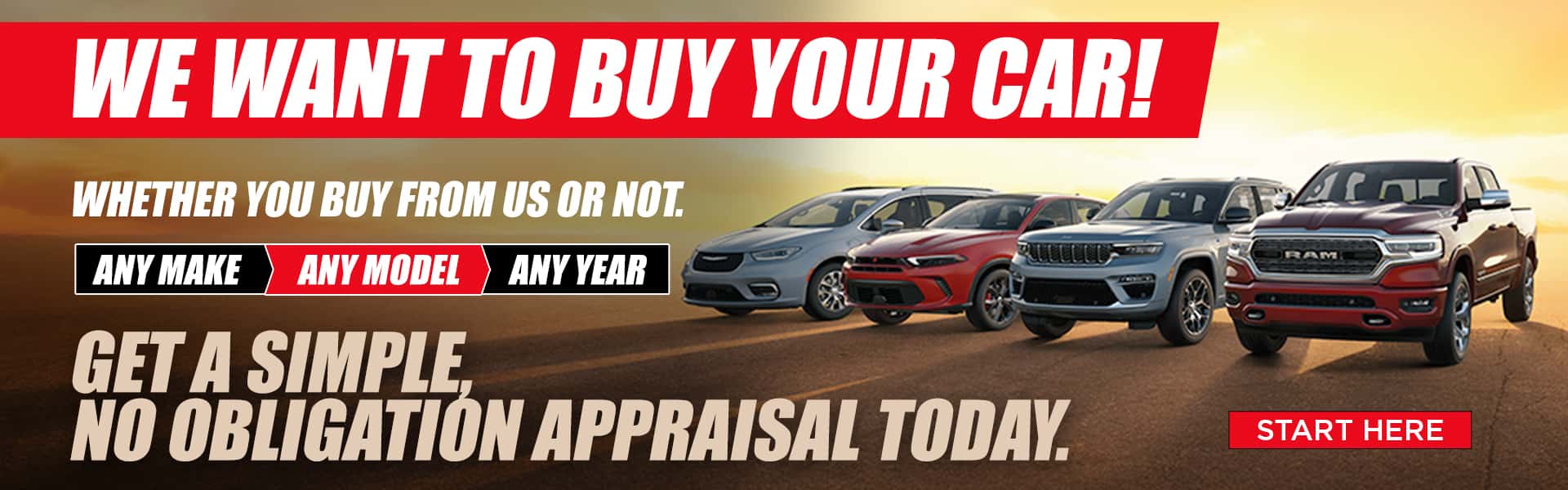 We want to buy your car, whether you buy from us or not!
