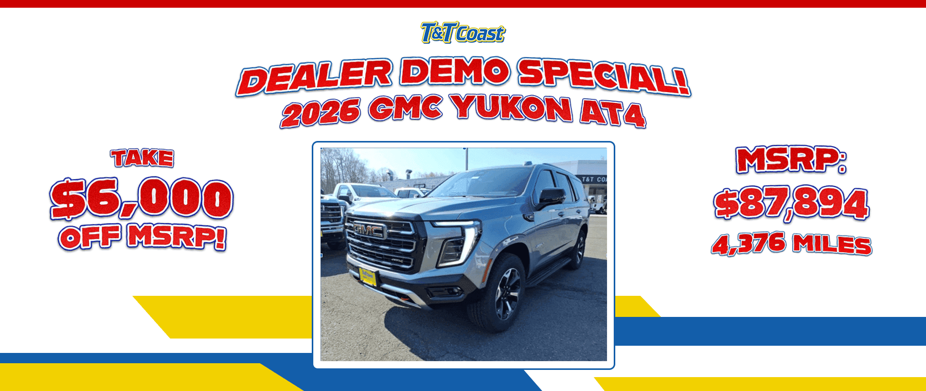 DEALER DEMO SPECIAL! 2026 GMC YUKON AT4 TAKE $6,000 OFF MSRP! MSRP: $87,894 4,376 miles