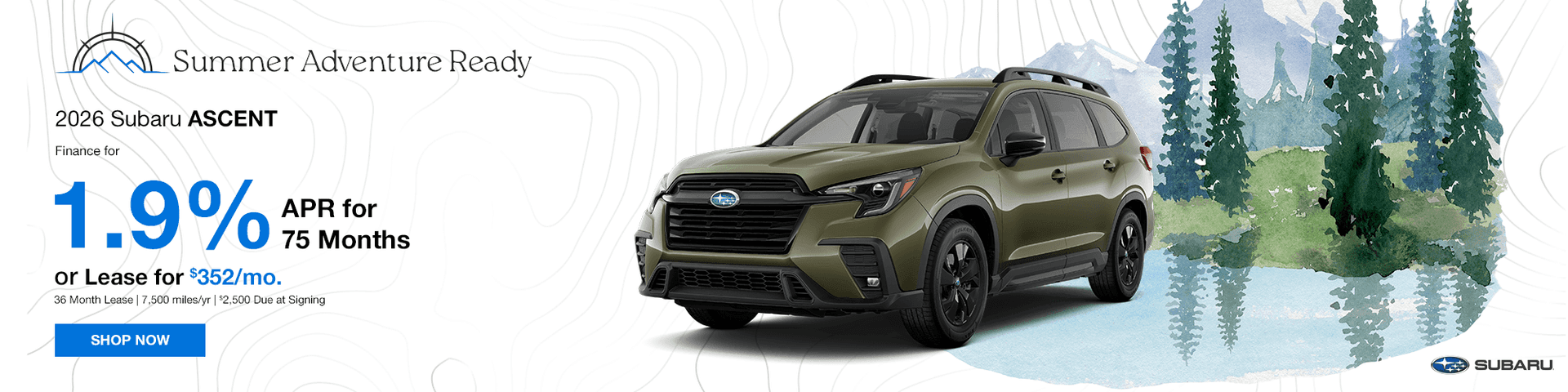 2026 Subaru Ascent 1.9% APR Financing for 75 months or lease for $352/mo.
