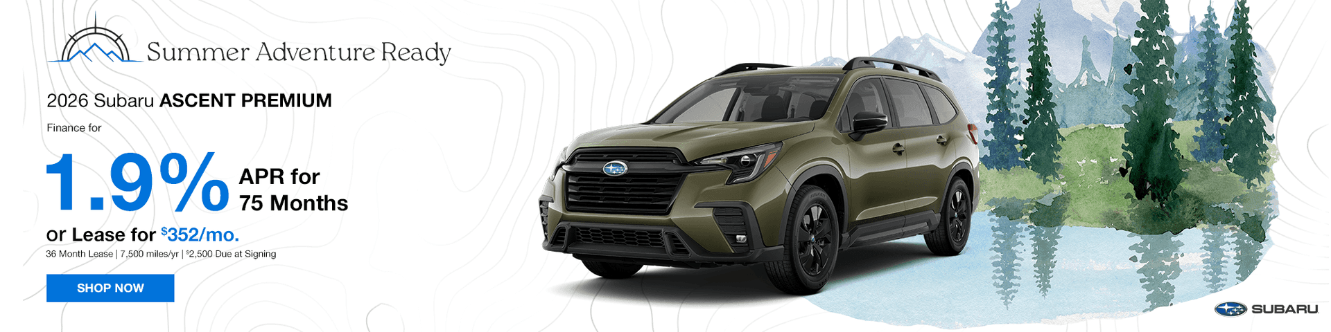 2026 Subaru Ascent 1.9% APR Financing for 75 months or lease for $352/mo.