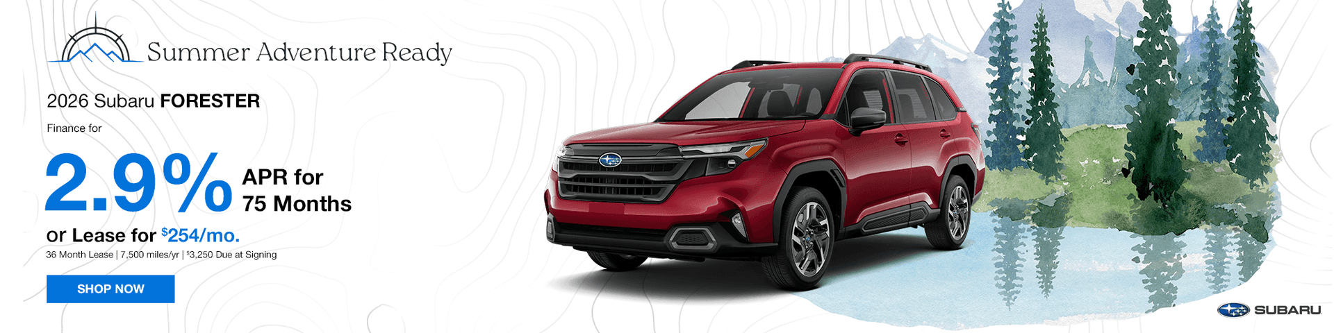 2026 Subaru Forester 2.9% APR Financing for 75 months or lease for $254/mo.