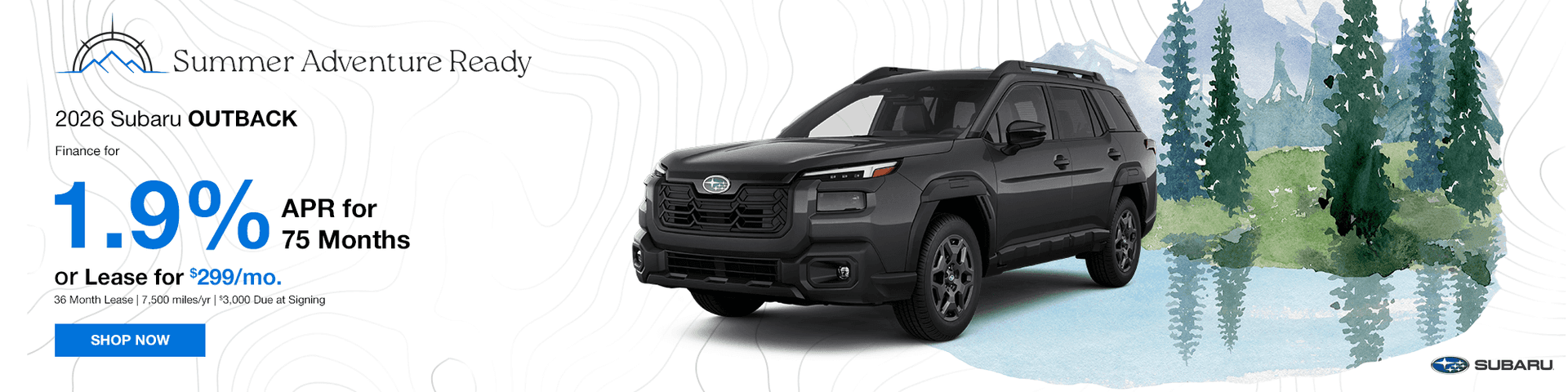 2026 Subaru Outback 1.9% APR Financing for 75 months or lease for $299/mo.