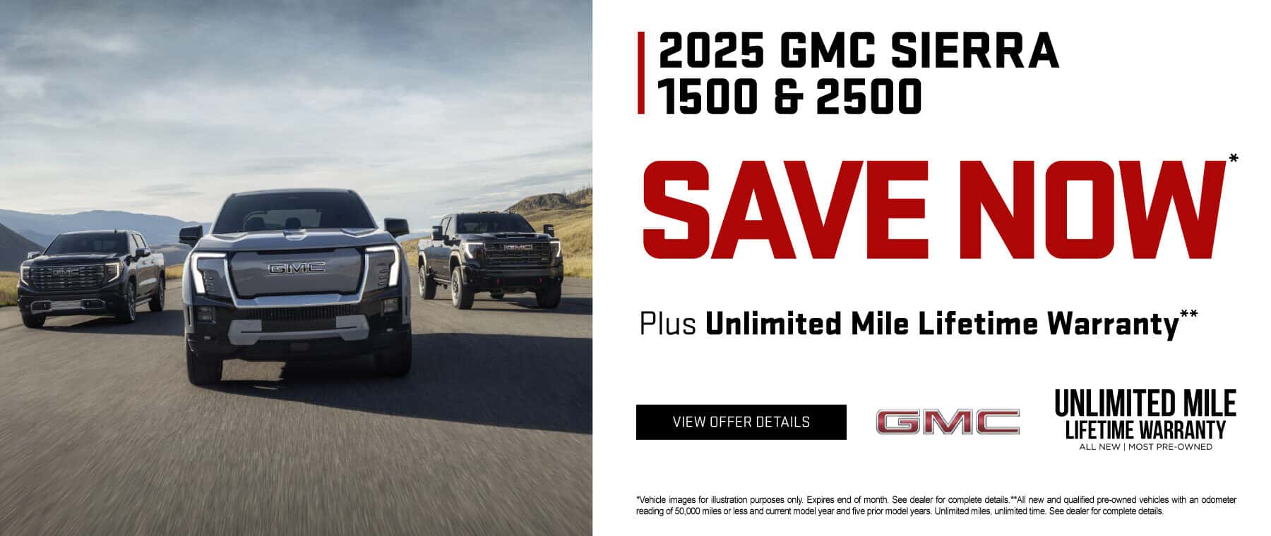 2025 GMC Sierra 1500 & 2500 SAVE NOW* Plus Unlimited Mile Lifetime Warranty**