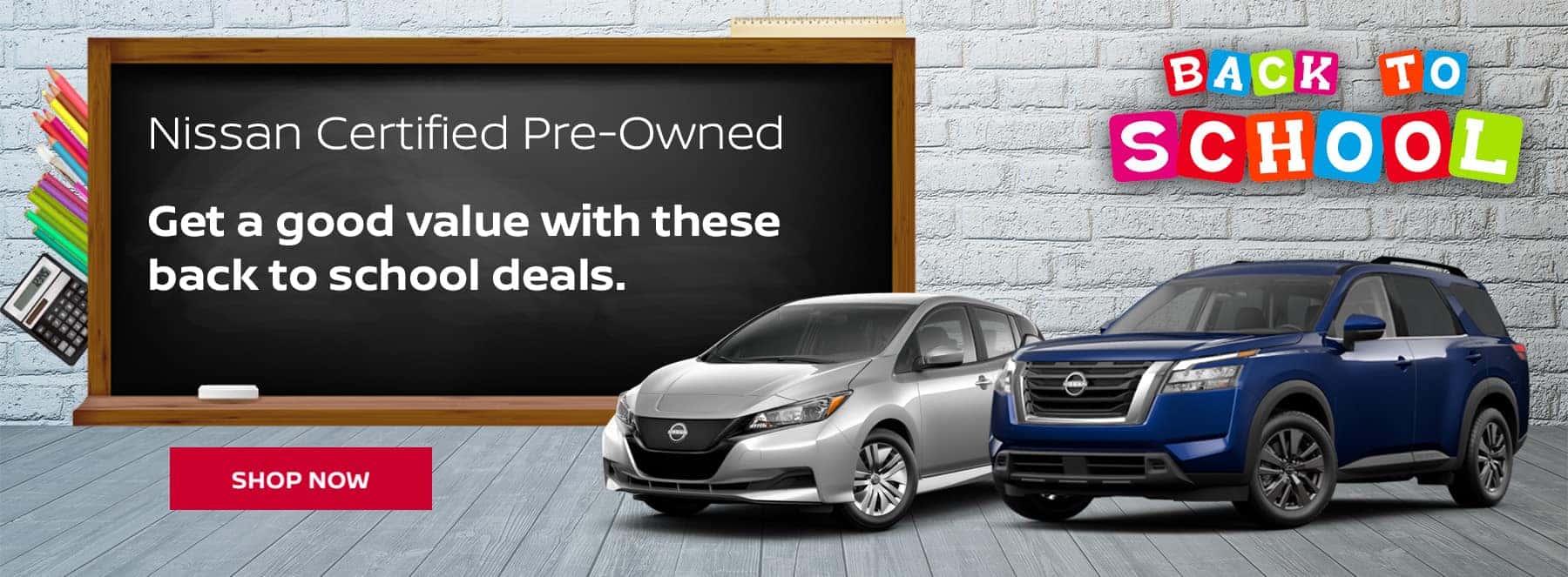 Nissan Certified Pre-Owned Get a good value with these back to school deals.