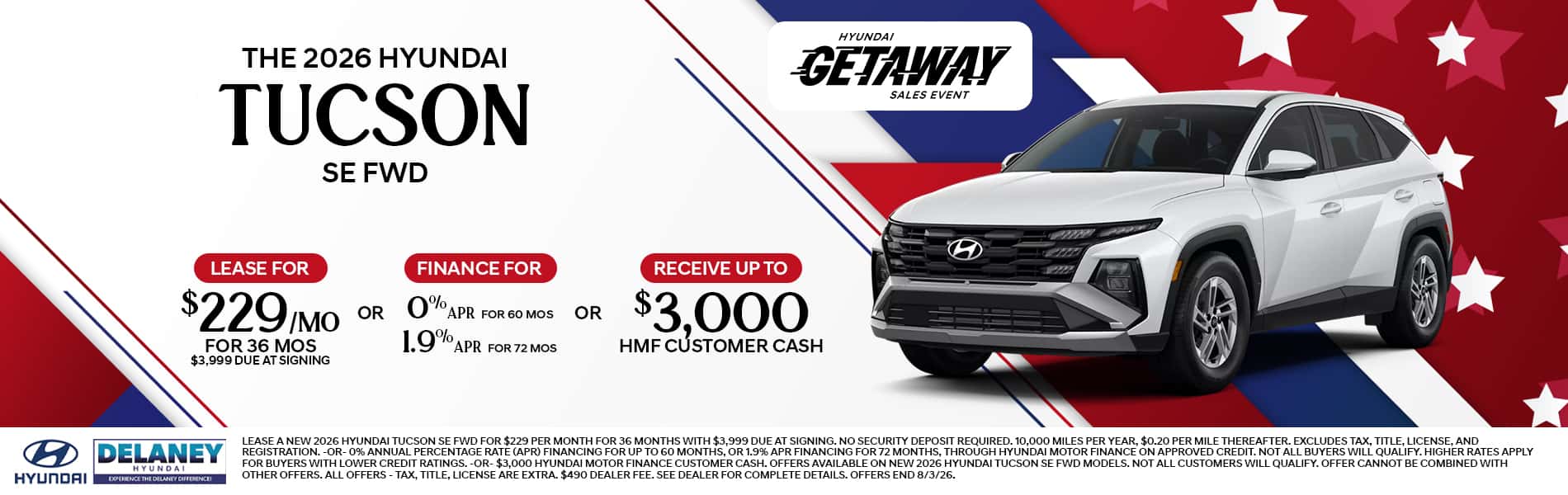 2026 Hyundai Tucson SE FWD $229/month for 36 months $3,999 Due at Signing or 0% APR for 60 months 1.9% APR for 72 months Or $3,000 HMF
