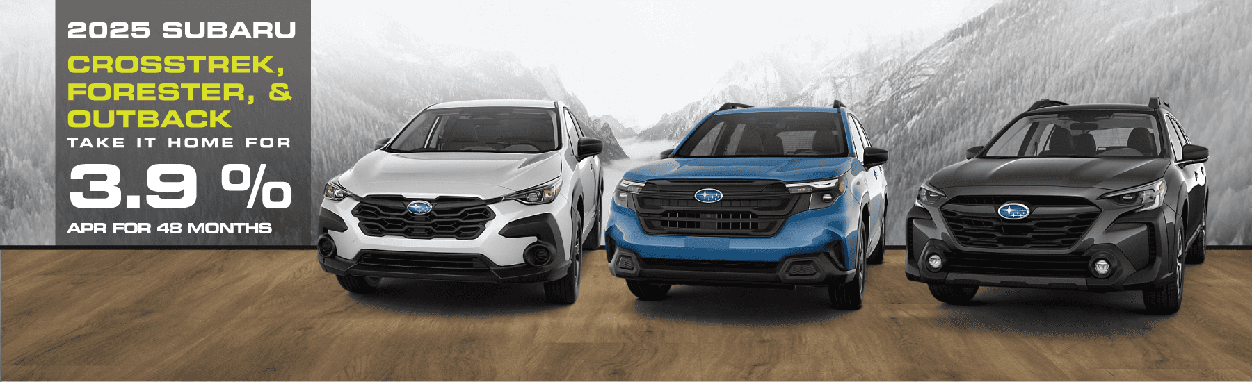 Promotional banner for 2025 Subaru Crosstrek, Forester, and Outback models advertising a financing offer of 3.9% APR for 48 months. The text 'TAKE IT HOME FOR' is paired with the vehicle lineup and rate details in a bold layout.
