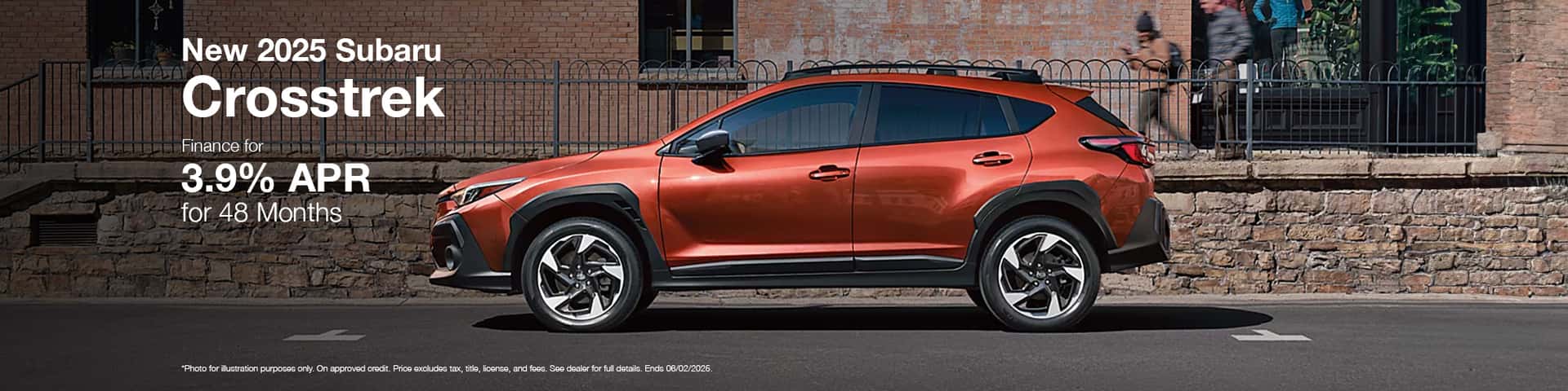 Photo for illustration purposes only. Now through June 2, 2025 get 3.9% APR Financing for 48 months on new 2025 Crosstrek. Monthly payment of $22.53 per $1,000 borrowed. Manufacturer Offer. No down payment required. Offer may vary by location. Other rates and payment terms available. Cannot be combined with any other coupon, direct/email offer or promotional offer unless allowed by that offer. Financing for well-qualified applicants only. Length of contract is limited. Subject to credit approval, vehicle insurance approval and vehicle availability. See participating retailers for details. Must take delivery from retailer stock by June 2, 2025.