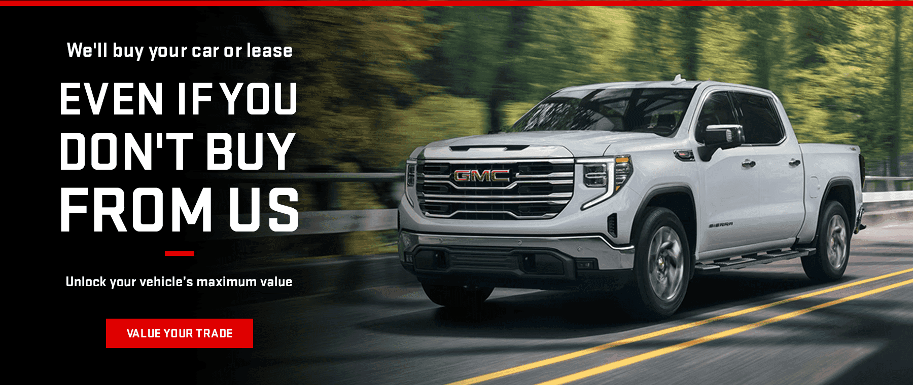 We'll Buy Your Car or Lease—Even iI You Don't Buy From Us Unlock Your Vehicle’s Maximum Value!
