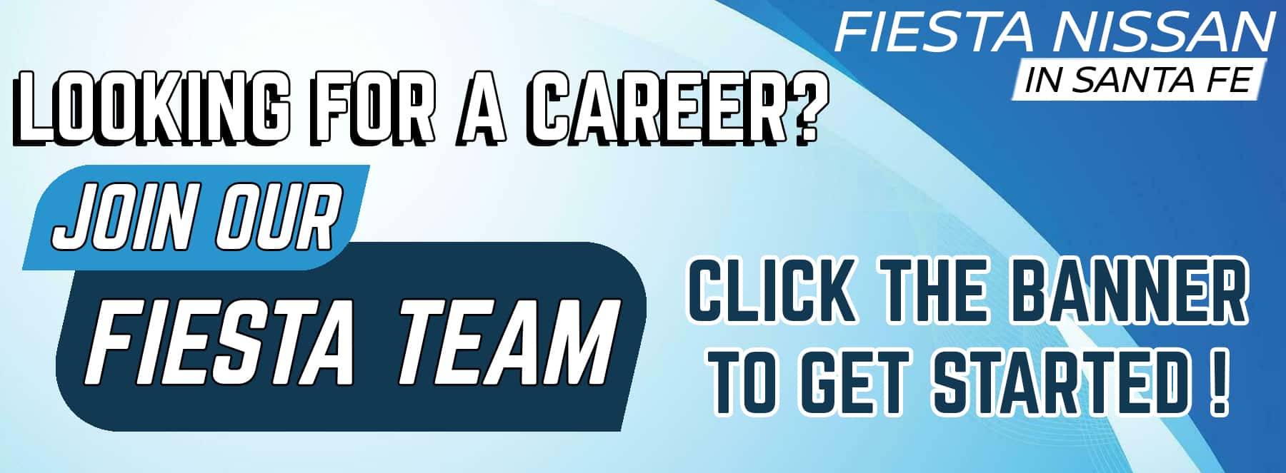 Fiesta Nissan is now hiring
