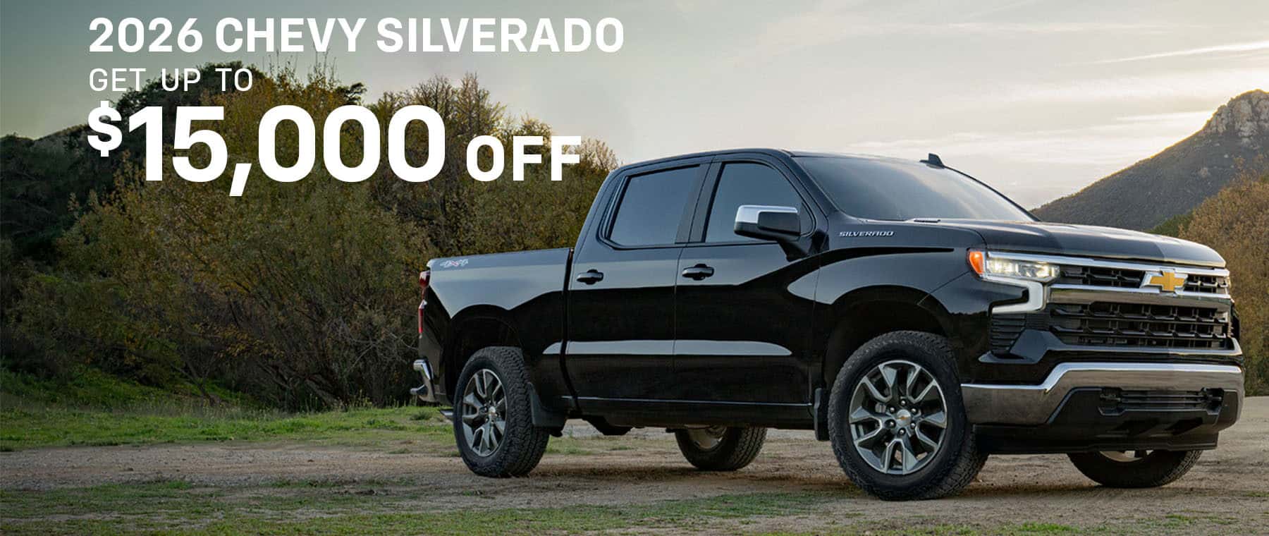 2026 Silverado $15K Off