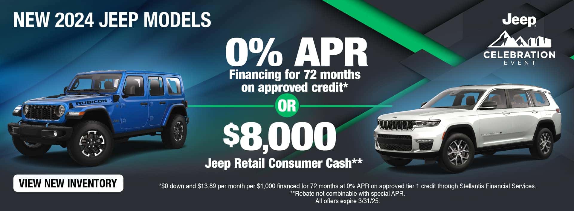 Finance a New 2024 Jeep at 0% APR for 72 months on approved credit. Expires 3/31/25.