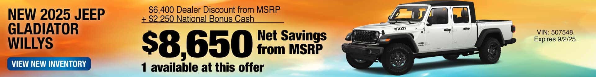 Purchase a New 2025 Jeep Gladiator Willys with $8,650 Net Savings from MSRP! Expires 9/2/25.