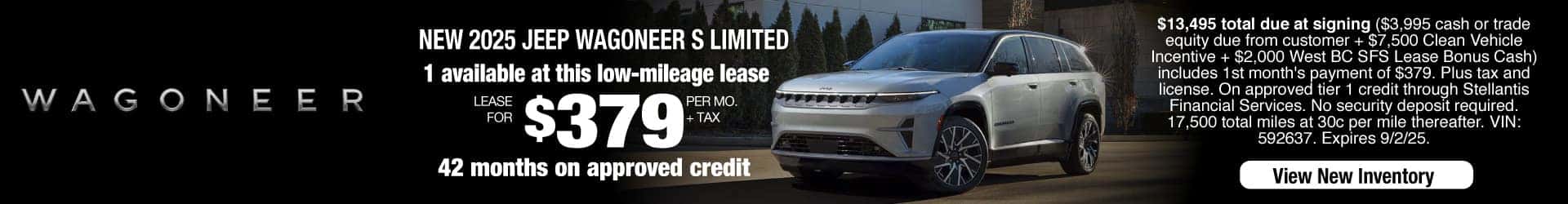 Lease a New 2025 Jeep Wagoneer S Limited for $379 per month + tax. Expires 9/2/25.