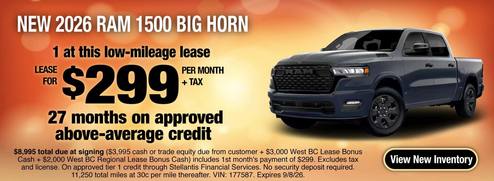 Lease a New 2026 RAM 1500 Big Horn for $299 per month + tax for 27 months on approved above-average credit. Expires 9/8/26.