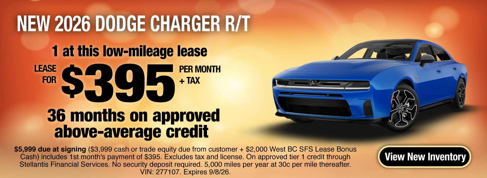 Lease a New 2026 Dodge Charger R/T for $395 per month + tax for 36 months on approved above-average credit. Expires 9/8/26.
