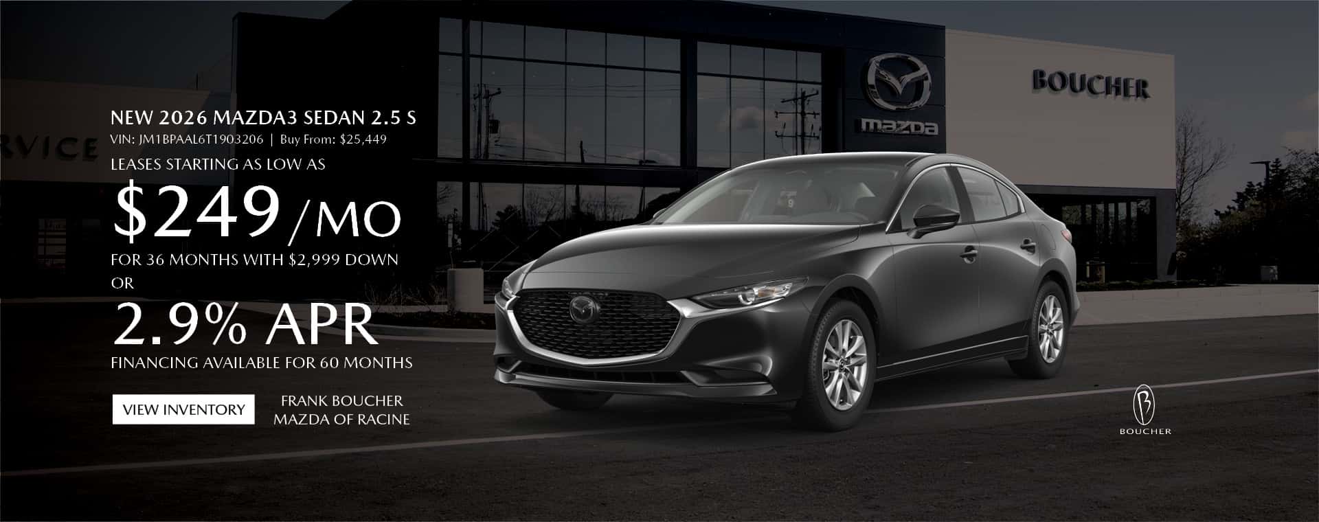 Lease a New 2026 Mazda3 Sedan 2.5 S for $249/MO OR 2.9% APR Financing