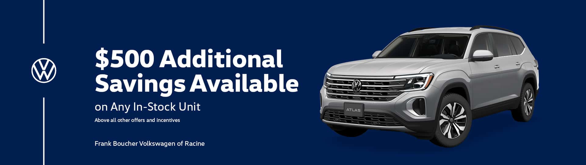 $500 Additional Savings on any in-stock unit!