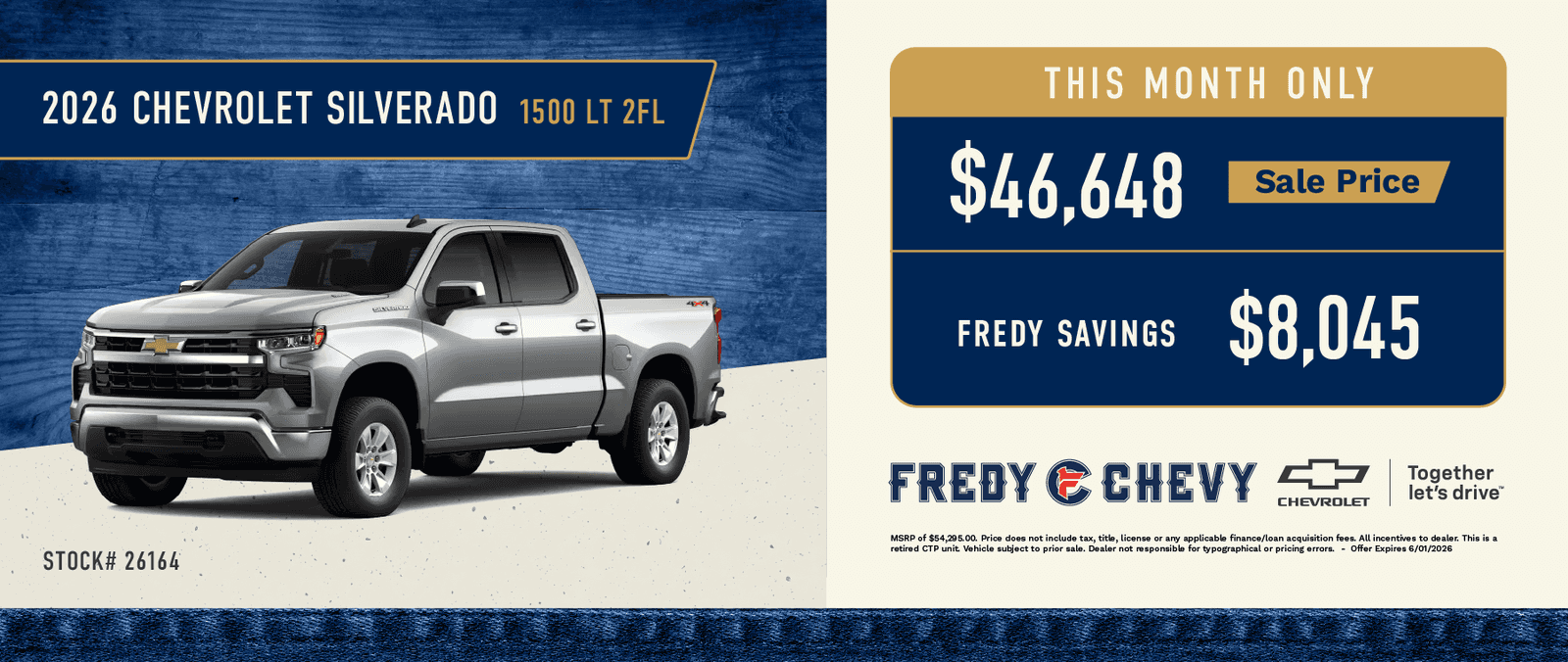 2026 CHEVROLET SILVERADO 1500 LT 2FL THIS MONTH ONLY $46,648 Sale Price FREDY SAVINGS $8,045 FREDY E CHEVY Together CHEVROLET let's drive