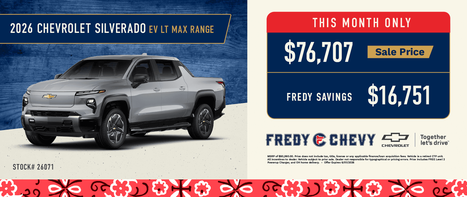 2026 CHEVROLET SILVERADO EV LT MAX RANGE THIS MONTH ONLY $76,707 FREDY SAVINGS Sale Price $16,751 FREDY ( CHEVY Together CHEVROLET let's drive