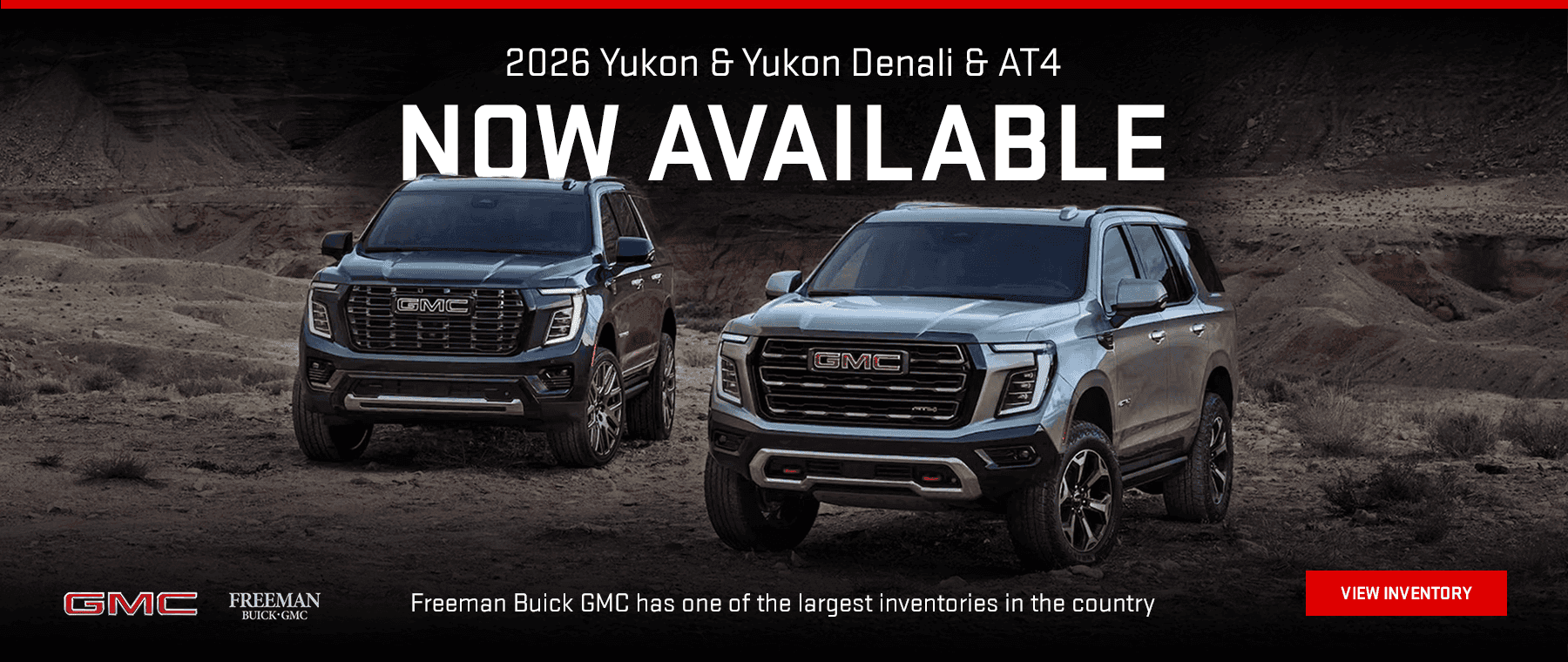 2026 Yukon & Yukon Denali & AT4 NOW AVAILABLE Freeman Buick GMC has one of the largest inventories in the county