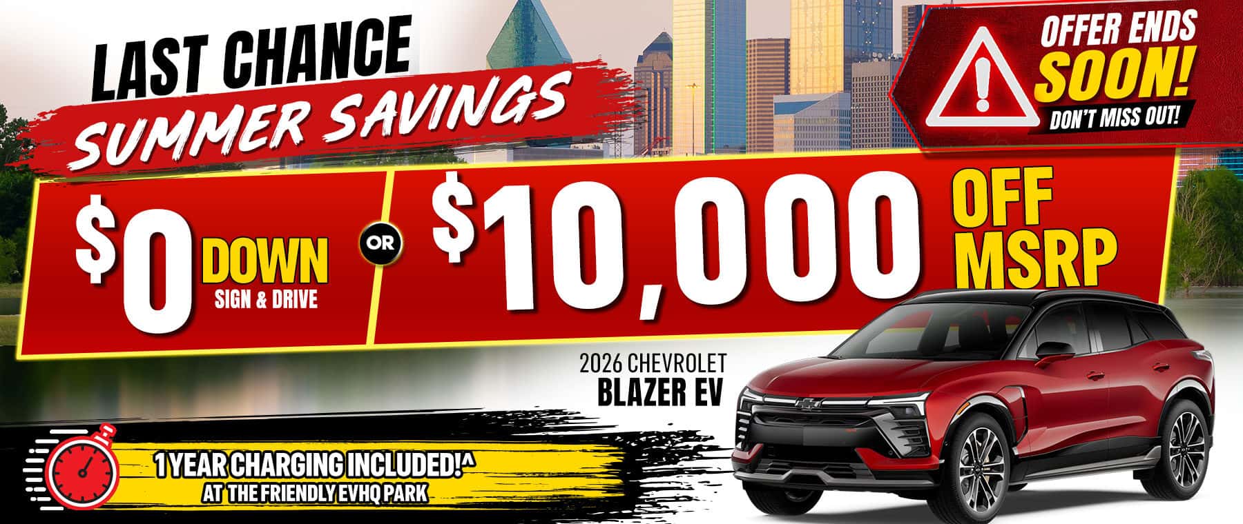 Save $10,000 off MSRP or choose $0 down through Sign & Drive on a new 2026 Chevrolet Blazer EV. Plus, get one year of charging included at the Friendly EVHQ Park. Hurry—offer ends soon!
