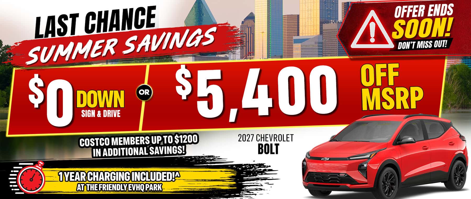 Get a new 2027 Chevrolet Bolt with $0 down through Sign & Drive or save $5,400 off MSRP. Costco members can receive up to $1,200 in additional savings, plus one year of charging included at the Friendly EVHQ Park. Offer ends soon!