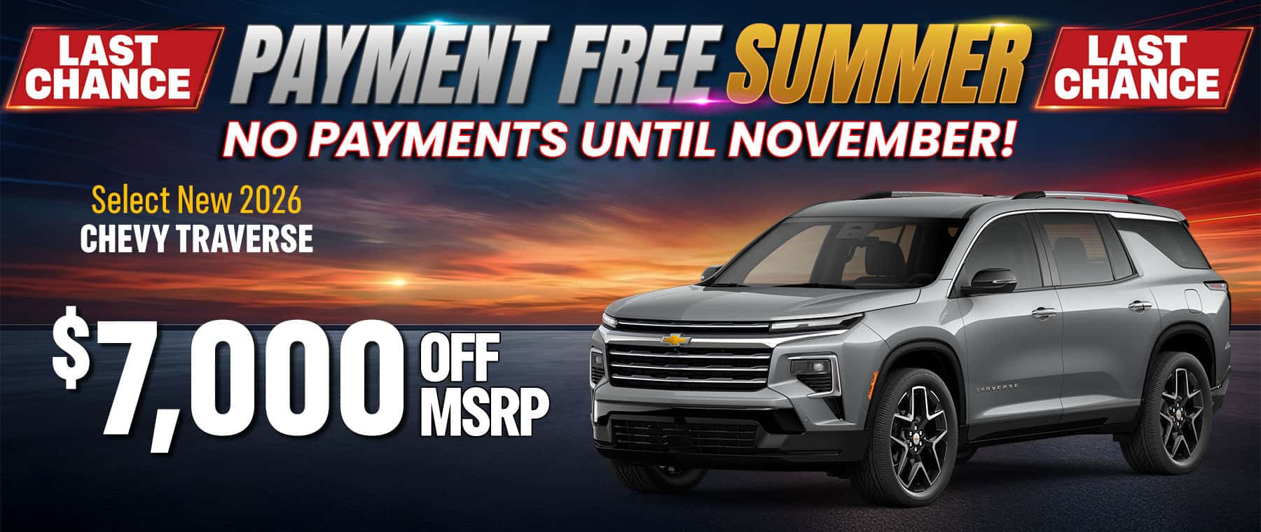 elect new 2026 Chevy Traverse with $7,000 off MSRP during the Payment Free Summer Event. Spacious three-row SUV with no payments until November