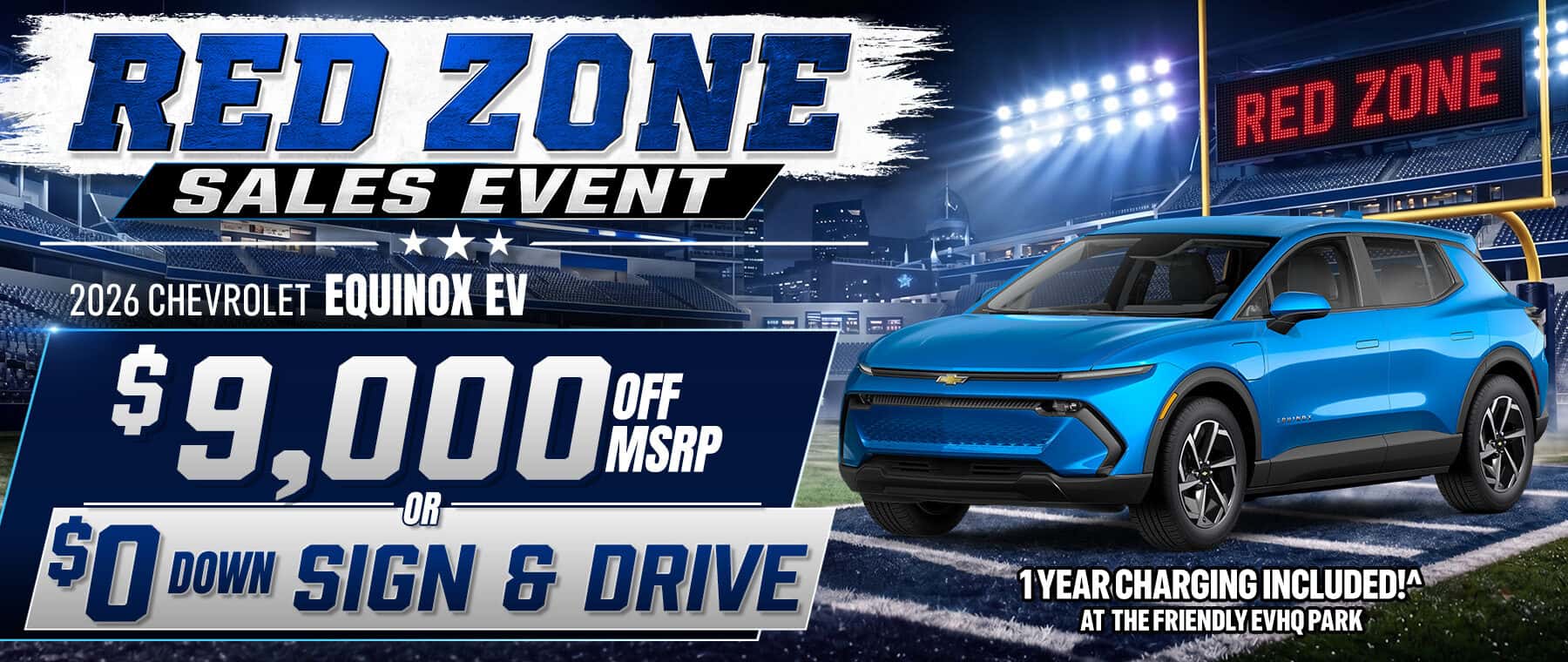 Save $9,000 off MSRP or get $0 down sign and drive on a 2026 Chevrolet Equinox EV at Friendly Chevrolet, with one year of charging included.