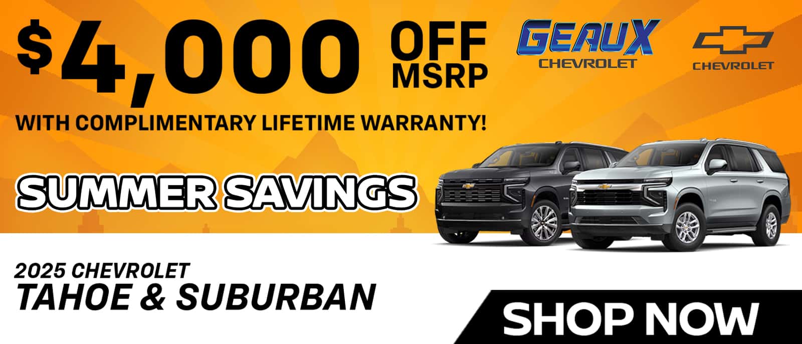 Geaux-Chevrolet&#8212;Jun-25&#8212;Multi-vehicle&#8212;Tahoe&#8212;Suburban&#8212;1600&#215;686