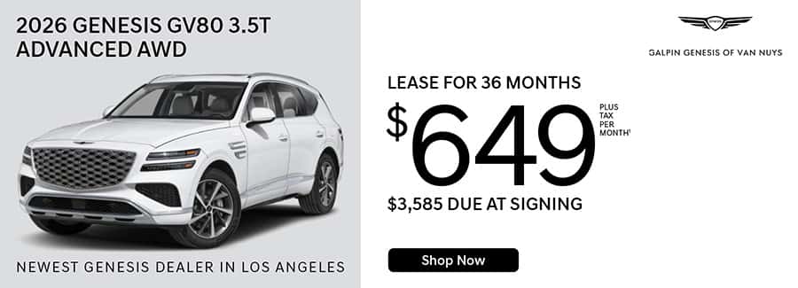 Lease promotion for a white 2026 Genesis GV80 3.5T Advanced AWD from Galpin Genesis of Van Nuys, the newest Genesis dealer in Los Angeles. Lease for $649 per month plus tax for 36 months, with $3,585 due at signing. Includes a Shop Now button.