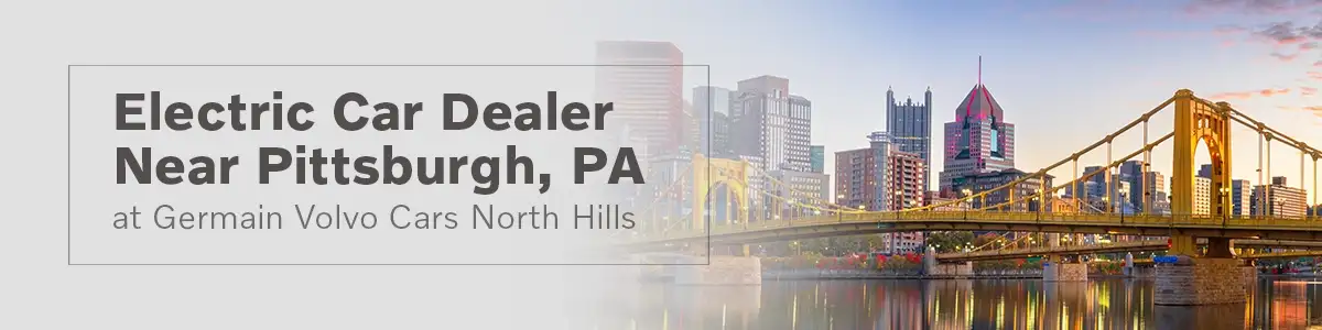 Electric Car Dealer Pittsburgh - Germain Volvo Car North Hills
