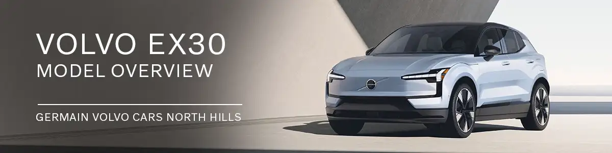 Volvo EX30 Overview - Germain Volvo Cars North Hills
