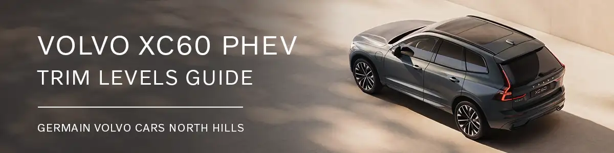 XC60 Plug-In Hybrid Trim Levels - Germain Volvo North Hills