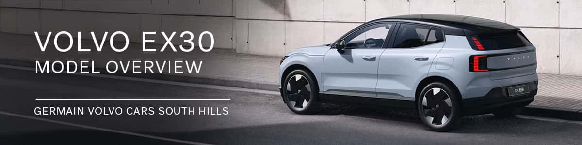 Volvo EX30 Overview - Germain Volvo Cars South Hills